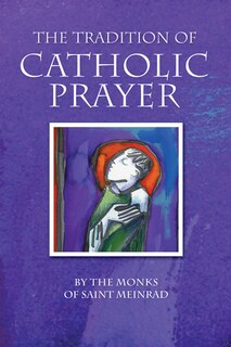 Front cover_The Tradition of Catholic Prayer