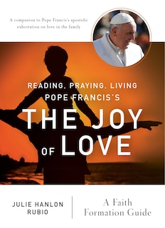 Front cover_Reading, Praying, Living Pope Francis's the Joy of Love