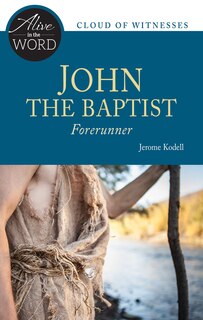 Front cover_John the Baptist, Forerunner