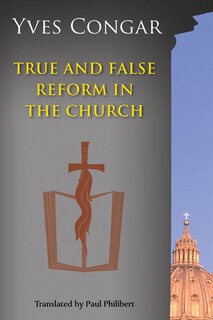 Front cover_True and False Reform in the Church