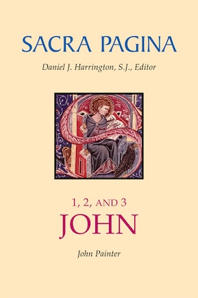 Sacra Pagina: 1, 2, and 3 John: Volume 18