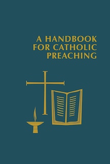 Couverture_A Handbook for Catholic Preaching