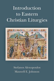 Front cover_Introduction to Eastern Christian Liturgies