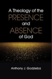 Front cover_A Theology of the Presence and Absence of God