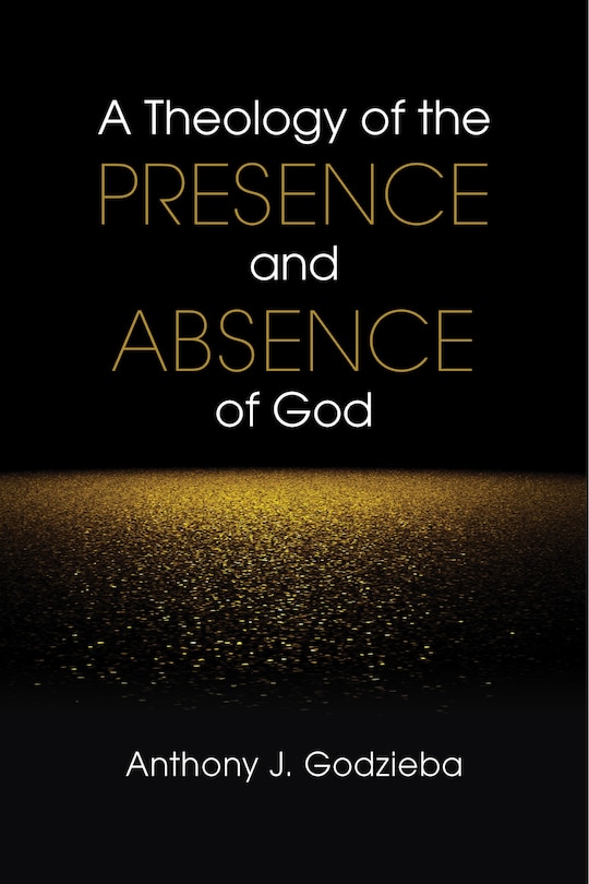 Front cover_A Theology of the Presence and Absence of God