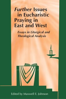 Couverture_Further Issues in Eucharistic Praying in East and West
