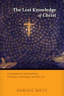 Couverture_The Lost Knowledge of Christ