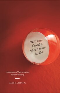 Front cover_The Cultural Capital of Asian American Studies
