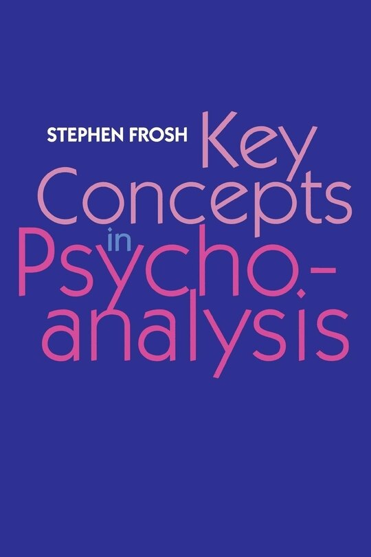 Front cover_Key Concepts in Psychoanalysis