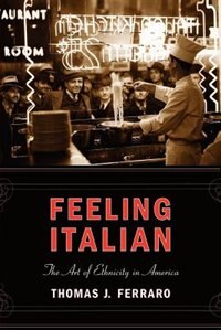 Feeling Italian: The Art of Ethnicity in America image number 0