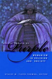 Front cover_Deeper Shades of Purple<br>Womanism in Religion and Society