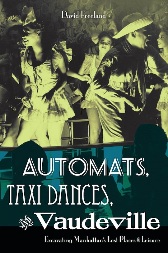 Front cover_Automats, Taxi Dances, and Vaudeville