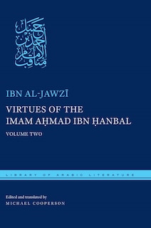 Front cover_Virtues of the Imam Ahmad ibn Ḥanbal