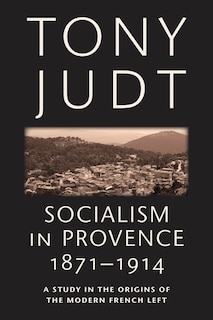 Couverture_Socialism In Provence, 1871-1914