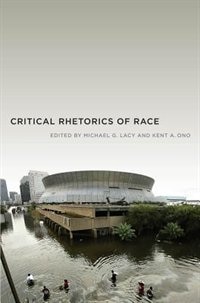Front cover_Critical Rhetorics Of Race