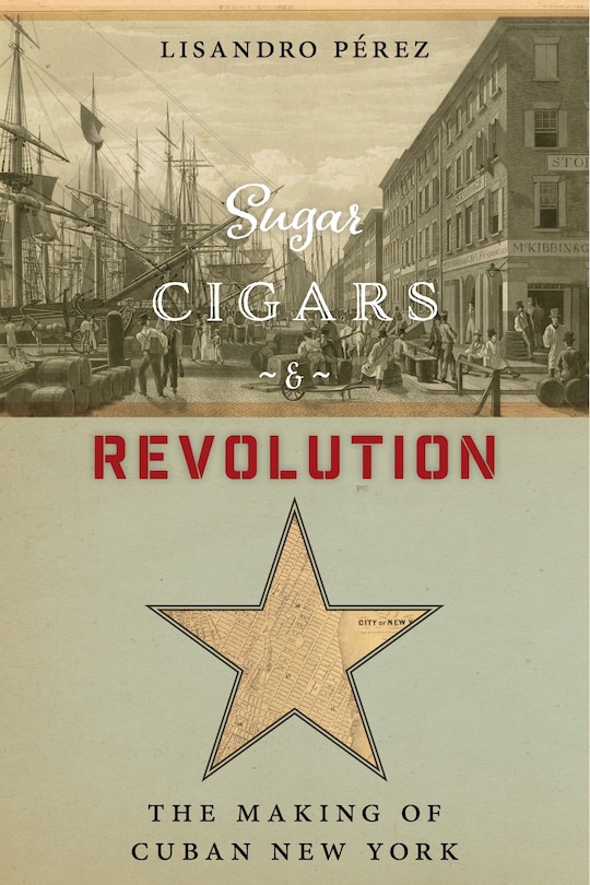Front cover_Sugar, Cigars, and Revolution