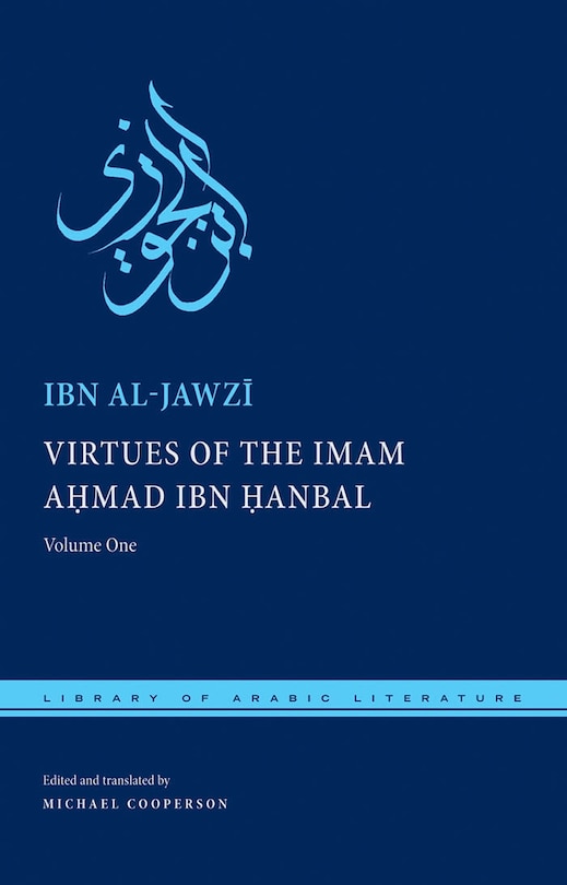 Front cover_Virtues of the Imam Ahmad ibn Ḥanbal