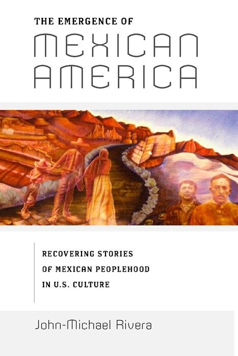 Front cover_The Emergence of Mexican America
