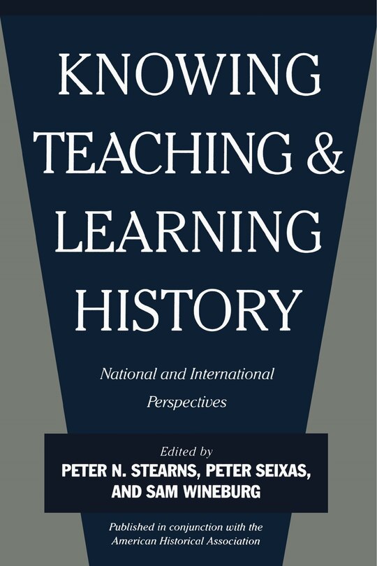 Front cover_Knowing, Teaching, and Learning History