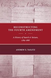 Couverture_Reconstructing the Fourth Amendment