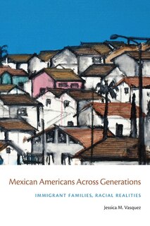 Couverture_Mexican Americans Across Generations