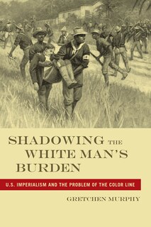 Couverture_Shadowing the White Man's Burden