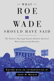 Front cover_What Roe v. Wade Should Have Said