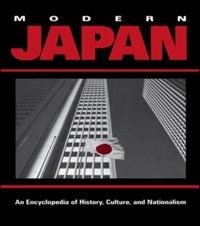 Modern Japan: An Encyclopedia of History, Culture, and Nationalism