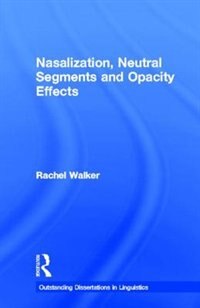 Couverture_Nasalization, Neutral Segments And Opacity Effects
