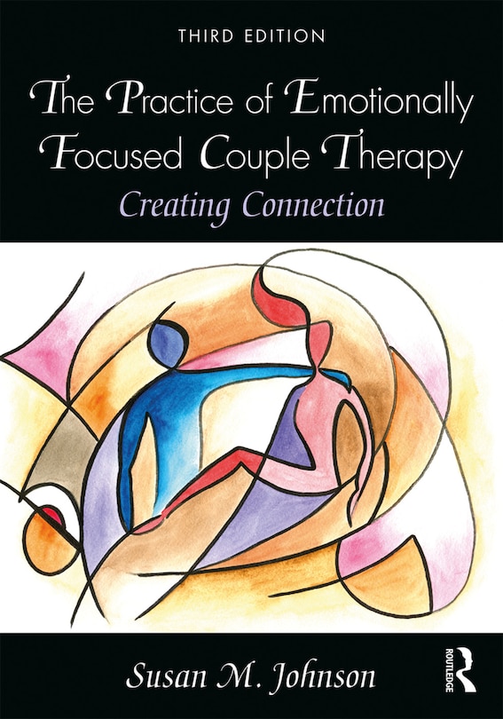 Front cover_The Practice Of Emotionally Focused Couple Therapy