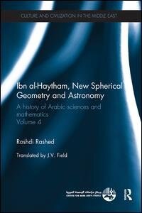 Ibn Al-haytham, New Astronomy And Spherical Geometry: A History Of Arabic Sciences And Mathematics Volume 4