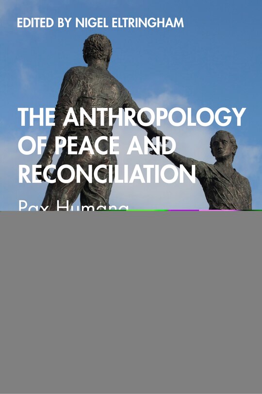 Couverture_The Anthropology of Peace and Reconciliation