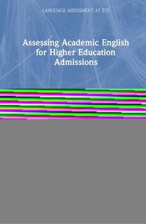 Front cover_Assessing Academic English For Higher Education Admissions