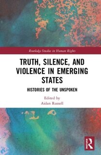 Couverture_Truth, Silence And Violence In Emerging States