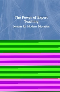 Front cover_The Power Of Expert Teaching