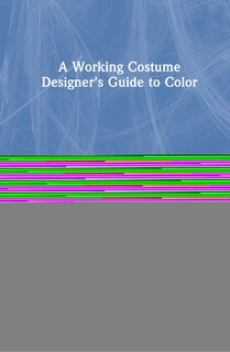 Couverture_A Working Costume Designer's Guide To Color