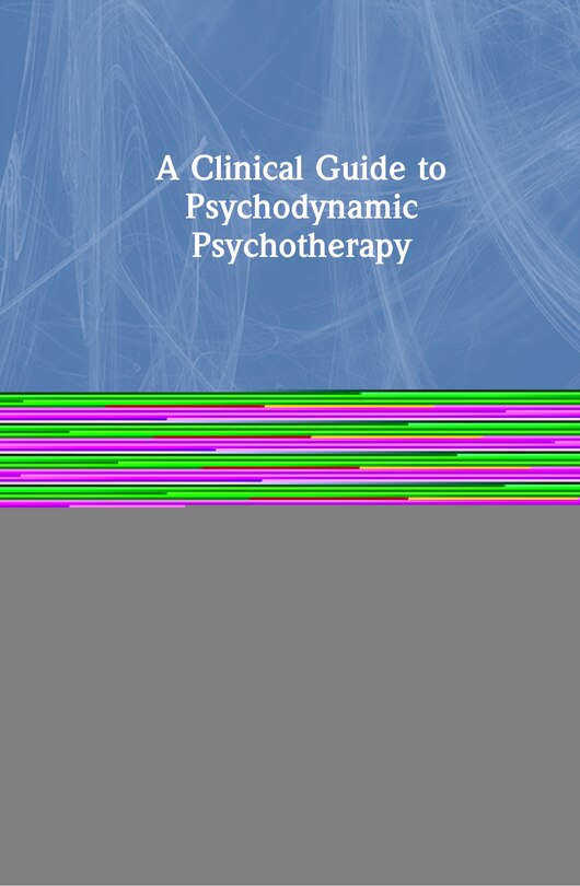Front cover_A Clinical Guide To Psychodynamic Psychotherapy