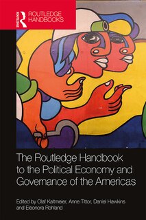 Couverture_The Routledge Handbook To The Political Economy And Governance Of The Americas