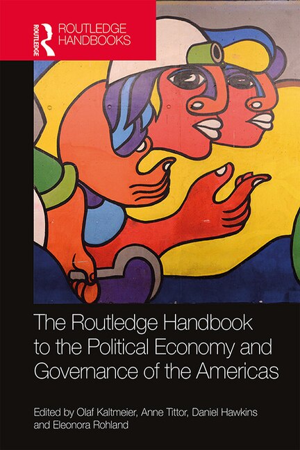 Couverture_The Routledge Handbook To The Political Economy And Governance Of The Americas