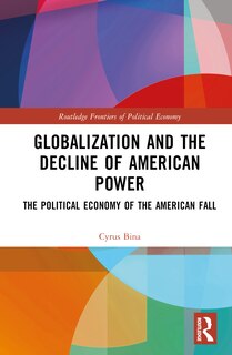 Front cover_Globalization and the Decline of American Power