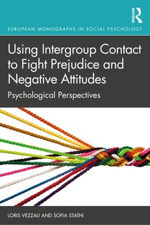 Front cover_Using Intergroup Contact To Fight Prejudice And Negative Attitudes