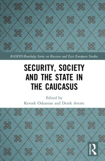 Front cover_Security, Society And The State In The Caucasus