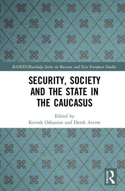 Front cover_Security, Society And The State In The Caucasus