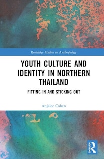 Couverture_Youth Culture And Identity In Northern Thailand