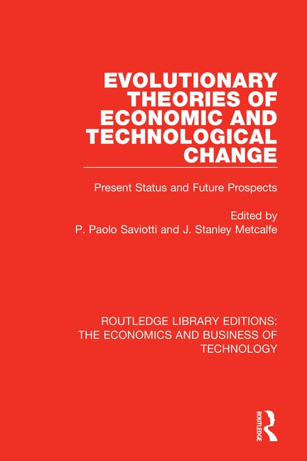 Front cover_Evolutionary Theories Of Economic And Technological Change