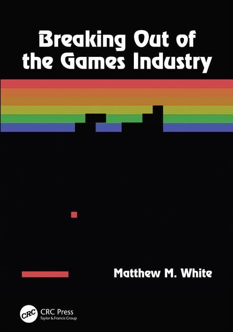 Couverture_Breaking Out Of The Games Industry