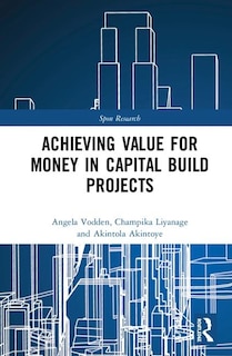 Couverture_Achieving Value For Money In Capital Build Projects