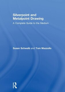 Couverture_Silverpoint and Metalpoint Drawing