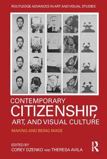 Front cover_Contemporary Citizenship, Art, And Visual Culture