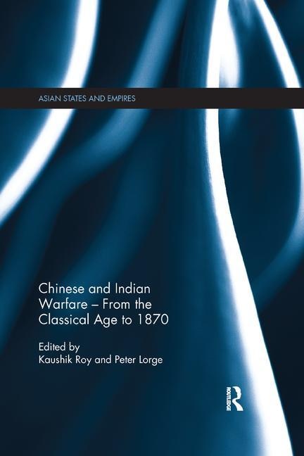 Front cover_Chinese And Indian Warfare - From The Classical Age To 1870
